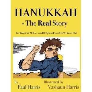 Hanukkah - The Real Story -- Paul Harris